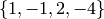 \{1, -1, 2, -4 \}