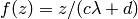 f(z) = z/(c\lambda + d)