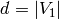 d=|V_1|