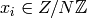 x_i \in Z/N\Z