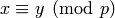 x\con y\pmod{p}