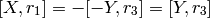 [X, r_1] = -[-Y, r_3] = [Y, r_3]