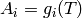 A_i = g_i(T)