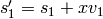 s_1' = s_1 + xv_1