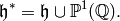 \h^* = \h\union \P^1(\Q).