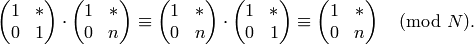 \mtwo{1}{*}{0}{1} \cdot \mtwo{1}{*}{0}{n} \con
\mtwo{1}{*}{0}{n} \cdot \mtwo{1}{*}{0}{1}
\con \mtwo{1}{*}{0}{n}\pmod{N}.