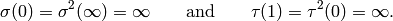 \sigma(0) = \sigma^2(\infty) = \infty
\qquad\text{and}\qquad
\tau(1) = \tau^2(0) = \infty.