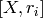 [X,r_i]