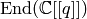 \End(\C[[q]])