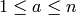 1\leq a\leq n