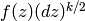 f(z)(dz)^{k/2}