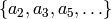 \{a_2, a_3,a_5,\ldots\}
