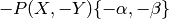 -P(X,-Y)\{-\alpha,-\beta\}