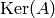 \Ker(A)