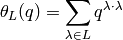 \theta_L(q)
= \sum_{\lambda \in L} q^{\lambda \cdot \lambda}