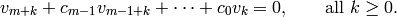 v_{m+k} + c_{m-1} v_{m-1+k} + \cdots + c_0 v_k = 0, \qquad \text{all $k\geq 0$}.