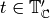 t\in\T'_\C