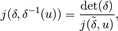 j(\delta, \delta^{-1}(u)) = \frac{\det(\delta)}{j(\tilde{\delta}, u)},