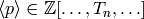 \dbd{p}\in\Z[\ldots,T_n,\ldots]