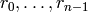 r_0,\ldots, r_{n-1}