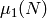 \mu_1(N)
