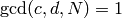 \mathrm{gcd}(c,d,N)=1