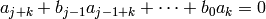 a_{j+k} + b_{j-1} a_{j-1+k} + \cdots + b_0 a_k=0