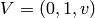 V=(0,1,v)