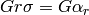 Gr\sigma = G\alpha_r