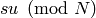 su\pmod{N}