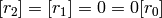 [r_2] = [r_1] = 0 = 0[r_0]