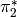 \pi_2^*