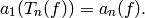 a_1(T_n(f)) = a_n(f).