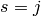 s=j