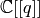 \C[[q]]