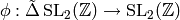 \phi: \tilde{\Delta} \SL_2(\Z) \to \SL_2(\Z)