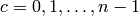 c=0,1,\ldots, n-1