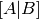 [A|B]