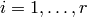 i=1,\ldots, r