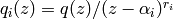 q_i(z)=q(z)/(z-\alpha_i)^{r_i}