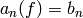 a_n(f) = b_n