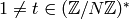1\neq t\in(\Z/N\Z)^*