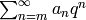 \sum_{n=m}^\infty a_nq^n