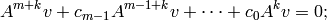 A^{m+k} v + c_{m-1} A^{m-1+k}v + \cdots + c_0 A^k v = 0;