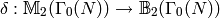\delta: \sM_2(\Gamma_0(N))\ra \sB_2(\Gamma_0(N))