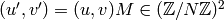 (u',v')=(u,v)M \in (\Z/N\Z)^2