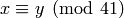 x\con y\pmod{41}