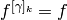f^{[\gamma]_k} = f