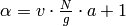 \alp=v\cdot\frac{N}{g}\cdot{}a+1