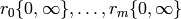 r_0\{0,\infty\}, \ldots, r_m\{0,\infty\}